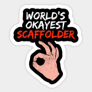 Funny Scaffolder Scaffolding Scaffold Builder Gift Sticker